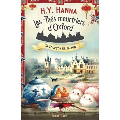 H.Y. Hanna Un Soupçon De Jasmin (Les Thés Meurtriers D’oxford - Livre 11): Un Roman Polar Cosy Mystery Britannique (Enquêtes Et Humour) - Publicité H.Y. Hanna Un Soupçon De Jasmin (Les Thés Meurtriers D’oxford - Livre 11): Un Roman Polar Cosy Mystery Britannique (Enquêtes Et Humour) - Publicité