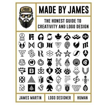 James Martin Made By James The Honest Guide To Creativity And Logo Design - Publicité James Martin Made By James The Honest Guide To Creativity And Logo Design - Publicité