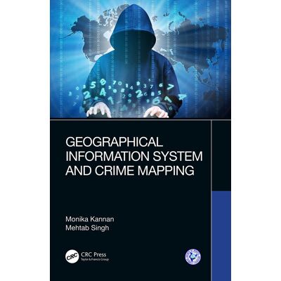Monika Kannan Geographical Information System And Crime Mapping - Publicité Monika Kannan Geographical Information System And Crime Mapping - Publicité