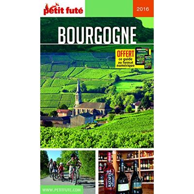 Petit Futé Bourgogne : 2016-2017 - Publicité Petit Futé Bourgogne : 2016-2017 - Publicité