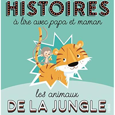 André Jeanne Histoires À Lire Avec Papa Et Maman : Les Animaux De La Jungle - Publicité André Jeanne Histoires À Lire Avec Papa Et Maman : Les Animaux De La Jungle - Publicité