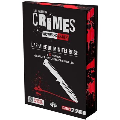 Luc Tailleur Crimes : Histoires Vraies. L'Affaire Du Minitel Rose : & 5 Autres Grandes Histoires Criminelles - Publicité Luc Tailleur Crimes : Histoires Vraies. L'Affaire Du Minitel Rose : & 5 Autres Grandes Histoires Criminelles - Publicité