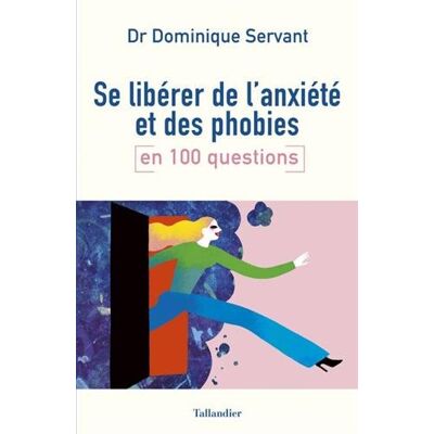 Se Libérer De L'Anxiété Et Des Phobies En 100 Questions - Publicité Se Libérer De L'Anxiété Et Des Phobies En 100 Questions - Publicité