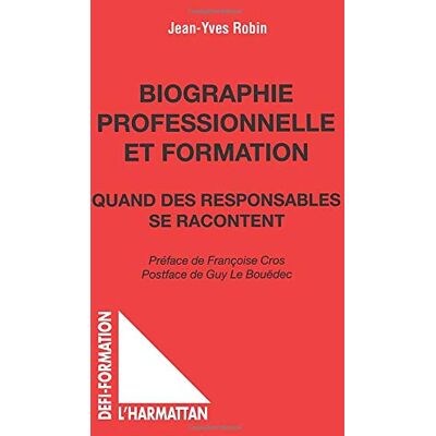 Jean-Yves Robin Biographie Professionnelle Et Formation : Quand Les Responsables Se Racontent - Publicité Jean-Yves Robin Biographie Professionnelle Et Formation : Quand Les Responsables Se Racontent - Publicité