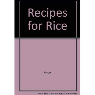 Anon Recipes For Rice - Publicité Anon Recipes For Rice - Publicité
