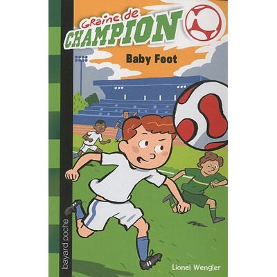 Lionel Wengler Graine De Champion. Vol. 1. Baby Foot - Publicité Lionel Wengler Graine De Champion. Vol. 1. Baby Foot - Publicité
