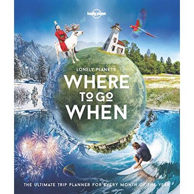 Where To Go When (Lonely Planet) - Publicité Where To Go When (Lonely Planet) - Publicité