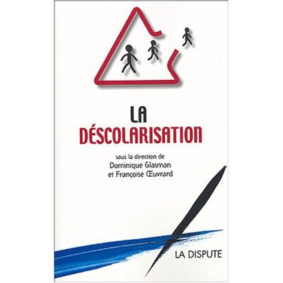 Dominique Glasman La Déscolarisation - Publicité Dominique Glasman La Déscolarisation - Publicité