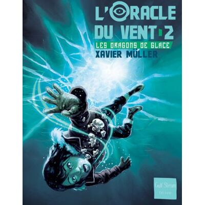 Xavier Müller L'Oracle Du Vent. Vol. 2. Le Piège De Glace - Publicité Xavier Müller L'Oracle Du Vent. Vol. 2. Le Piège De Glace - Publicité