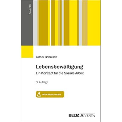 Lothar Böhnisch Lebensbewältigung: Ein Konzept Für Die Soziale Arbeit. Mit E-Book Inside (Zukünfte) - Publicité Lothar Böhnisch Lebensbewältigung: Ein Konzept Für Die Soziale Arbeit. Mit E-Book Inside (Zukünfte) - Publicité