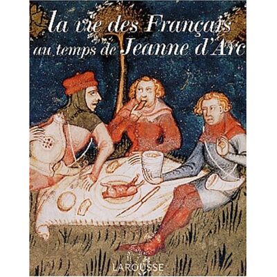 François Trassard La Vie Des Français Au Temps De Jeanne D'Arc - Publicité François Trassard La Vie Des Français Au Temps De Jeanne D'Arc - Publicité