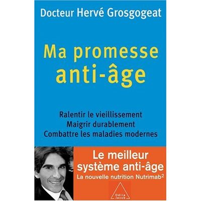 Hervé Grosgogeat Ma Promesse Anti-Âge : Ralentir Le Vieillissement, Maigrir Durablement, Combattre Les Maladies Modernes - Publicité Hervé Grosgogeat Ma Promesse Anti-Âge : Ralentir Le Vieillissement, Maigrir Durablement, Combattre Les Maladies Modernes - Publicité