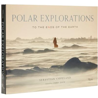 Sebastian Copeland Polar Explorations: To The Ends Of The Earth - Publicité Sebastian Copeland Polar Explorations: To The Ends Of The Earth - Publicité