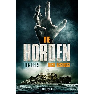 Rich Restucci Die Horden: Der Fels: Zombie-Thriller - Publicité Rich Restucci Die Horden: Der Fels: Zombie-Thriller - Publicité