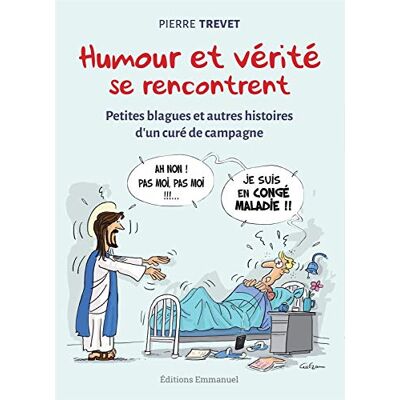 Pierre Trevet Humour Et Vérité Se Rencontrent : Petites Blagues Et Autres Histoires D'Un Curé De Campagne - Publicité Pierre Trevet Humour Et Vérité Se Rencontrent : Petites Blagues Et Autres Histoires D'Un Curé De Campagne - Publicité