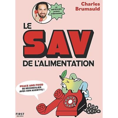 Charles Brumauld Le Sav De L'Alimentation : Peace And Food, Se Réconcilier Avec Son Assiette ! - Publicité Charles Brumauld Le Sav De L'Alimentation : Peace And Food, Se Réconcilier Avec Son Assiette ! - Publicité
