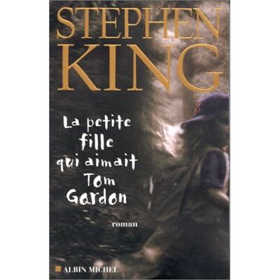 Stephen King La Petite Fille Qui Aimait Tom Gordon - Publicité Stephen King La Petite Fille Qui Aimait Tom Gordon - Publicité