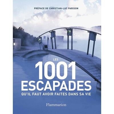 Helen Arnold Les 1.001 Escapades Qu'Il Faut Avoir Faites Dans Sa Vie - Publicité Helen Arnold Les 1.001 Escapades Qu'Il Faut Avoir Faites Dans Sa Vie - Publicité