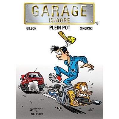 François Gilson Garage Isidore. Vol. 13. Plein Pot - Publicité François Gilson Garage Isidore. Vol. 13. Plein Pot - Publicité