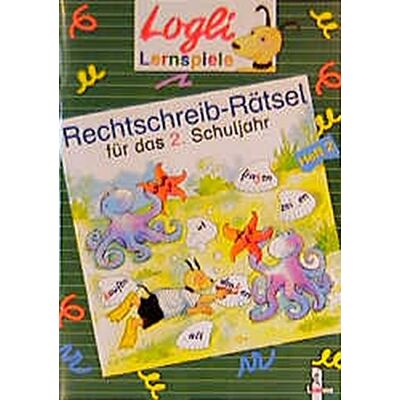 Sabine Kalwitzki Rechtschreib-Rätsel Für Das 2. Schuljahr: Heft 2 (Logli-Lernspiele) - Publicité Sabine Kalwitzki Rechtschreib-Rätsel Für Das 2. Schuljahr: Heft 2 (Logli-Lernspiele) - Publicité