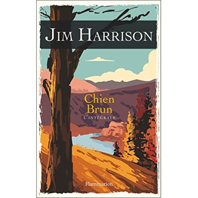 Jim Harrison Chien Brun : L'Intégrale - Publicité Jim Harrison Chien Brun : L'Intégrale - Publicité