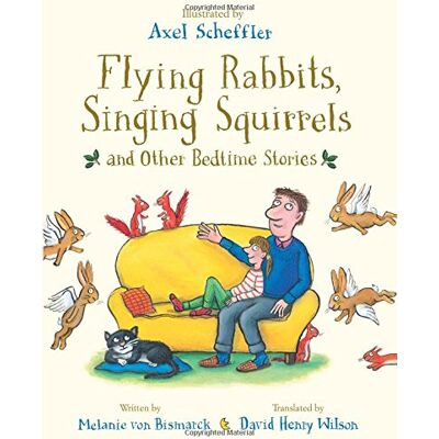 Melanie von Bismarck Flying Rabbits, Singing Squirrels And Other Bedtime Stories - Publicité Melanie von Bismarck Flying Rabbits, Singing Squirrels And Other Bedtime Stories - Publicité