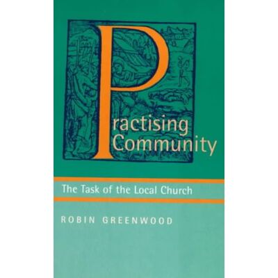 Roger Greenwood Practising Community: The Task Of The Local Church - Publicité Roger Greenwood Practising Community: The Task Of The Local Church - Publicité