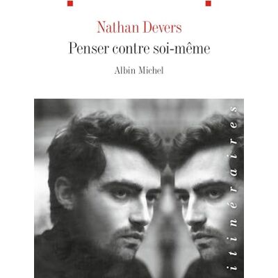Nathan Devers Penser Contre Soi-Même - Publicité Nathan Devers Penser Contre Soi-Même - Publicité
