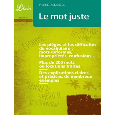 Pierre Jaskarzec Le Mot Juste : Pièges, Difficultés Et Nuances Du Vocabulaire - Publicité Pierre Jaskarzec Le Mot Juste : Pièges, Difficultés Et Nuances Du Vocabulaire - Publicité