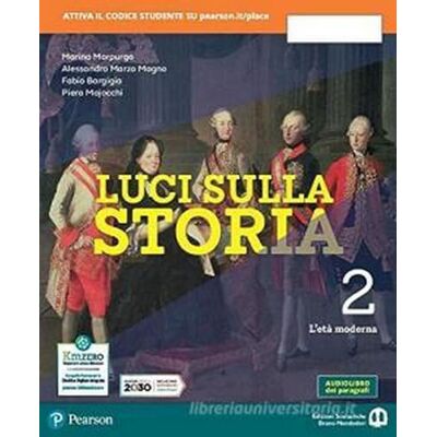M. Morpurgo Luci Sulla Storia. Per La Scuola Media. Con E-Book. Con Espansione Online. L' Età Moderna (Vol. 2) - Publicité M. Morpurgo Luci Sulla Storia. Per La Scuola Media. Con E-Book. Con Espansione Online. L' Età Moderna (Vol. 2) - Publicité