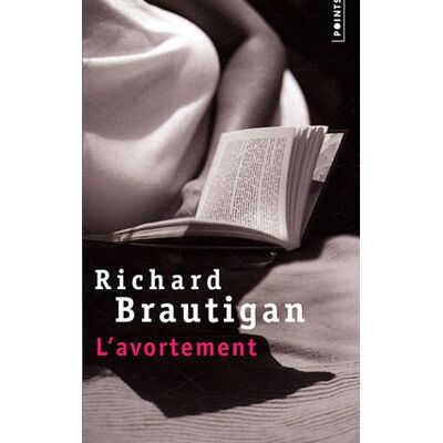 Richard Brautigan L'Avortement : Une Histoire Romanesque En 1966 - Publicité Richard Brautigan L'Avortement : Une Histoire Romanesque En 1966 - Publicité