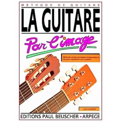 Partition : Guitare Par L'Image Leo Laurent - Publicité Partition : Guitare Par L'Image Leo Laurent - Publicité