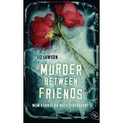 Liz Lawson Murder Between Friends - Wem Kannst Du Noch Vertrauen?: Der Packende Small-Town-Thriller Der New-York-Times-Bestsellerautorin - Publicité Liz Lawson Murder Between Friends - Wem Kannst Du Noch Vertrauen?: Der Packende Small-Town-Thriller Der New-York-Times-Bestsellerautorin - Publicité
