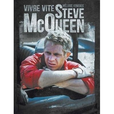 Mélanie Kominek Steve Mcqueen : Vivre Vite - Publicité Mélanie Kominek Steve Mcqueen : Vivre Vite - Publicité