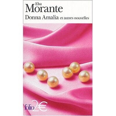Elsa Morante Donna Amalia : Et Autres Nouvelles - Publicité Elsa Morante Donna Amalia : Et Autres Nouvelles - Publicité