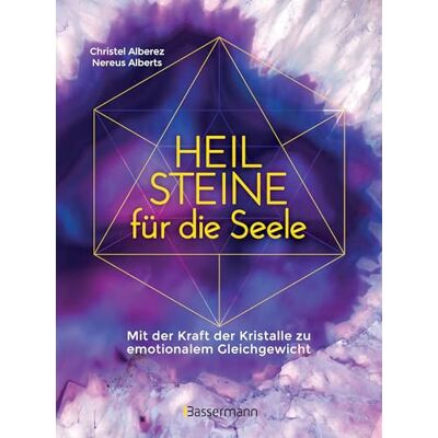 Christel Alberez Heilsteine Für Die Seele - Mit Der Kraft Der Kristalle Zu Emotionalem Gleichgewicht: Mit Fragebogen Zur Aktuellen Gefühlslage - Publicité Christel Alberez Heilsteine Für Die Seele - Mit Der Kraft Der Kristalle Zu Emotionalem Gleichgewicht: Mit Fragebogen Zur Aktuellen Gefühlslage - Publicité