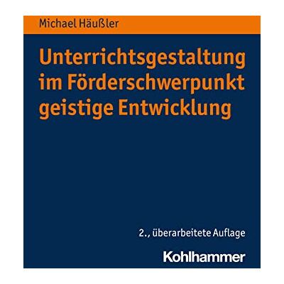 Michael Häußler Unterrichtsgestaltung Im Förderschwerpunkt Geistige Entwicklung - Publicité Michael Häußler Unterrichtsgestaltung Im Förderschwerpunkt Geistige Entwicklung - Publicité