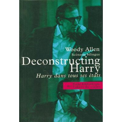 Deconstruting Harry. Harry Dans Tous Ses États : Scénario Bilingue - Publicité Deconstruting Harry. Harry Dans Tous Ses États : Scénario Bilingue - Publicité