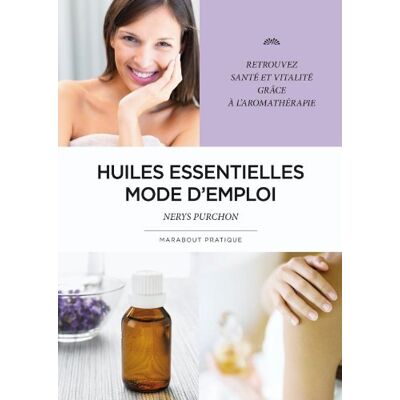 Nerys Purchon Huiles Essentielles, Mode D'Emploi - Publicité Nerys Purchon Huiles Essentielles, Mode D'Emploi - Publicité