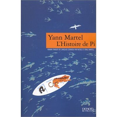 Yann Martel L'Histoire De Pi - Publicité Yann Martel L'Histoire De Pi - Publicité