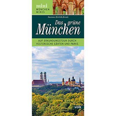 Susanne Herleth-Krentz Das Grüne München: Auf Erkundungstour Durch Historische Gärten Und Parks (München Minis) - Publicité Susanne Herleth-Krentz Das Grüne München: Auf Erkundungstour Durch Historische Gärten Und Parks (München Minis) - Publicité