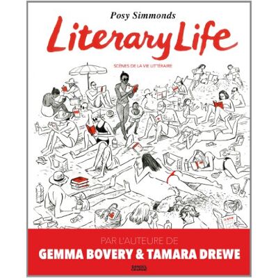 Posy Simmonds Literary Life : Scènes De La Vie Littéraire - Publicité Posy Simmonds Literary Life : Scènes De La Vie Littéraire - Publicité