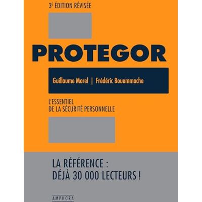 Guillaume Morel Protegor : L'Essentiel De La Sécurité Personnelle - Publicité Guillaume Morel Protegor : L'Essentiel De La Sécurité Personnelle - Publicité