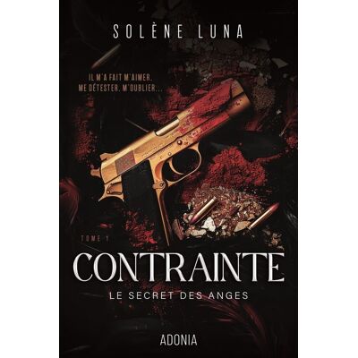 Solène Luna Le Secret Des Anges. Vol. 1. Contrainte - Publicité Solène Luna Le Secret Des Anges. Vol. 1. Contrainte - Publicité