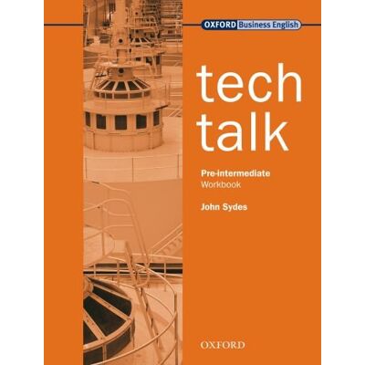 John Sydes Tech Talk. Pre-Intermediate. Workbook: Workbook Pre-Intermediate Lev (Science-Technical) - Publicité John Sydes Tech Talk. Pre-Intermediate. Workbook: Workbook Pre-Intermediate Lev (Science-Technical) - Publicité