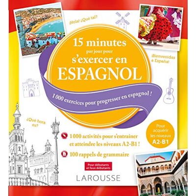 15 Minutes Par Jour Pour S'Exercer En Espagnol : 1.000 Exercices Pour Progresser En Espagnol ! : Pour Débutants Et Faux-Débutants - Publicité 15 Minutes Par Jour Pour S'Exercer En Espagnol : 1.000 Exercices Pour Progresser En Espagnol ! : Pour Débutants Et Faux-Débutants - Publicité