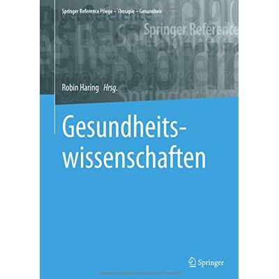 Robin Haring Gesundheitswissenschaften (Springer Reference Pflege – Therapie – Gesundheit) - Publicité Robin Haring Gesundheitswissenschaften (Springer Reference Pflege – Therapie – Gesundheit) - Publicité