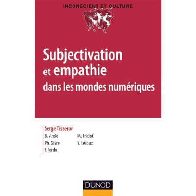 Serge Tisseron Subjectivité Et Empathie Dans Les Mondes Numériques - Publicité Serge Tisseron Subjectivité Et Empathie Dans Les Mondes Numériques - Publicité