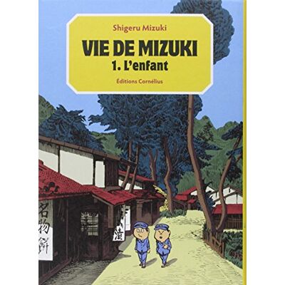 Shigeru Mizuki Vie De Mizuki. Vol. 1. L'Enfant - Publicité Shigeru Mizuki Vie De Mizuki. Vol. 1. L'Enfant - Publicité