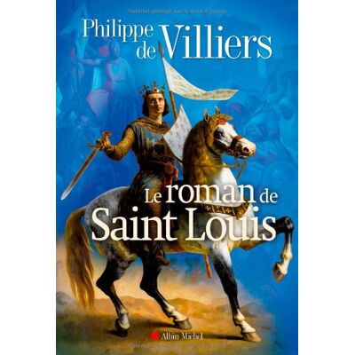 Villiers, Philippe de Le Roman De Saint Louis - Publicité Villiers, Philippe de Le Roman De Saint Louis - Publicité